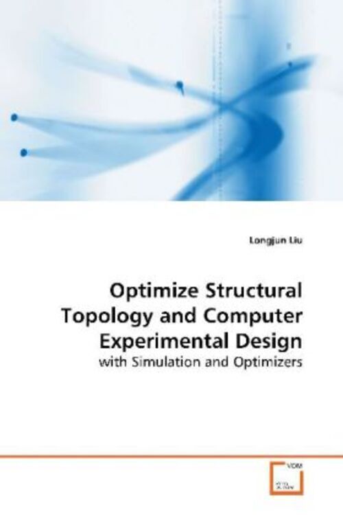 Longjun Liu | Optimize Structural Topology And Computer Experimental