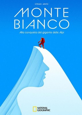 Monte Bianco. Bei der Eroberung des Alpenriesen Stefano Ardito White Star