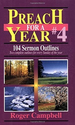Preach for a Year #4 (Preach for a Y..., Campbell, R.C.