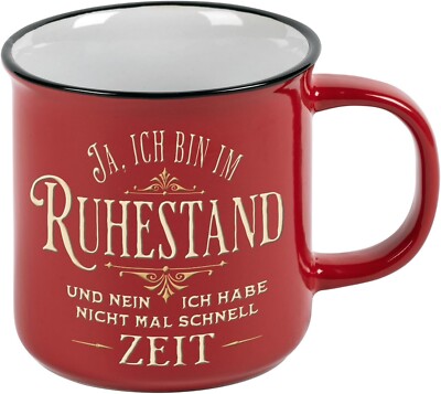 Becher Tasse Ja, ich bin im Ruhestand und nein ich habe nicht mal schnell Zeit