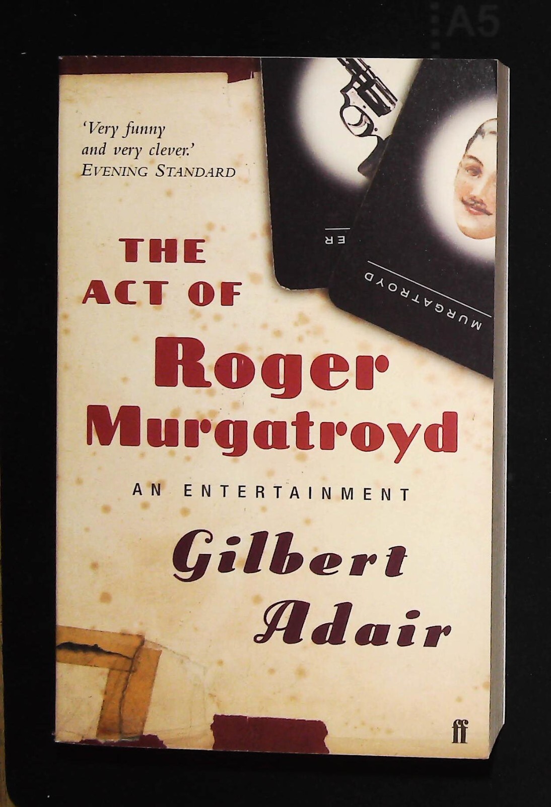 Gilbert Adair The Act of Roger Murgatroyd Book New (Paperback) Mystery