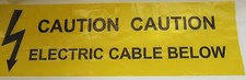 CAUTION UNDERGROUND ELECTRIC CABLE BELOW WARNING  TAPE CUT LENGTHS 