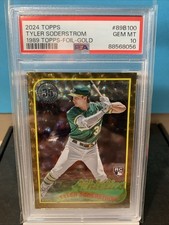 2024 TOPPS TYLER SODERSTROM #89B100 (RC) 1989-TOPPS-GOLD FOIL /50 PSA 10 GEM MT