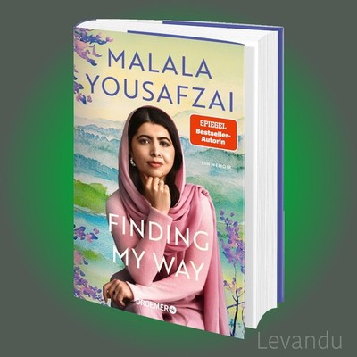 FINDING MY WAY. EIN MEMOIR | MALALA YOUSAFZAI | Deutsche Ausgabe - Nobelpreis