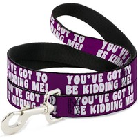 "Dog Leash You've Got To Be Kidding Me! Purple/White Wide 1.5\" (Us Import)"