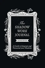 The Shadow Work Journal - 2nd Edition - Guide to Integrate - Paperback