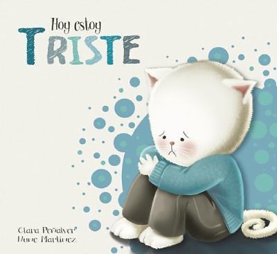 Hoy Estoy Triste by Penalver, Clara; Martinez, Nune