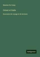 Maxime Du Camp | Orient Et Italie | Taschenbuch | FranzöSisch (2025)