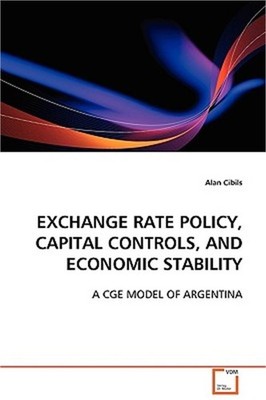 Exchange Rate Policy, Capital Controls, and Economic Stability (Paperback or Sof