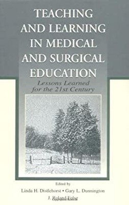 Teaching and Learning in Medical and Surgical Education : Lessons