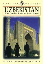 Uzbekistan: The Golden Road to Samarkand by MacLeod, Calum