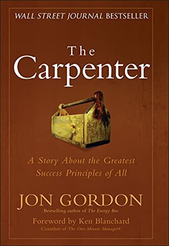 The Carpenter : The 3 Greatest Success Strategies Of All Jon Gordon - Image 6