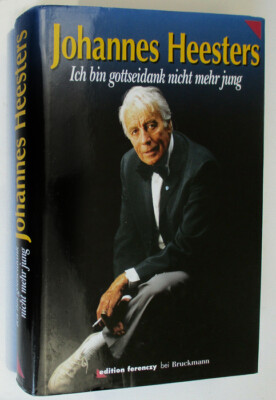 JOHANNES HEESTERS ich bin gottseidank nicht mehr jung - 2.Auflage 1993