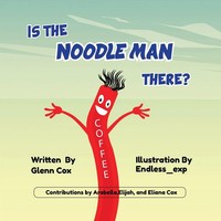 Is The Noodle Man There? Glenn Cox Taschenbuch Englisch 2024 Glenn Michael Cox