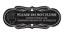 Please Do Not Flush Paper Towels or Feminine Products in Toilets (Pad)