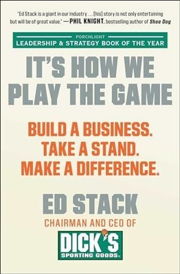 It's How We Play the Game: Build a Business. Take a Stand. Make a Buch Scribner