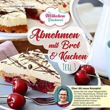 Abnehmen mit Brot und Kuchen Teil 3: Die Wölkchenbä... | Buch | Zustand sehr gut
