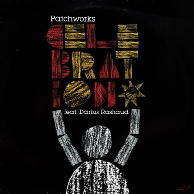 Patchworks Feat. Darius Rashaud - Celebration (12'')