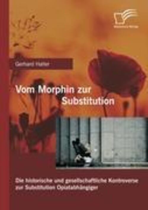 Thumbnail - Vom Morphin Zur Substitution: Die Historische Und Gesellschaftliche...