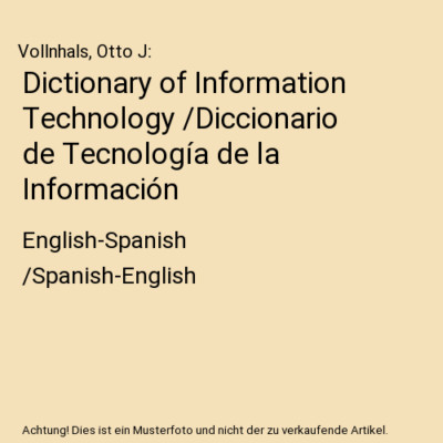 Dictionary of Information Technology /Diccionario de Tecnología de la Informaci
