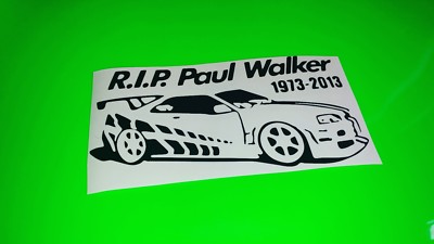 PAUL WALKER R.I.P novelty car, bumper, window vinyl decal/sticker