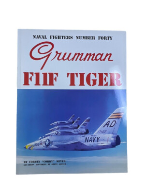 US USN Navy Grumman F11F Tiger Naval Fighters No 40 Softcover Reference Book