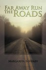 Far Away Run the Roads by Margarita Borkaev (Paperback / softback, 2012)