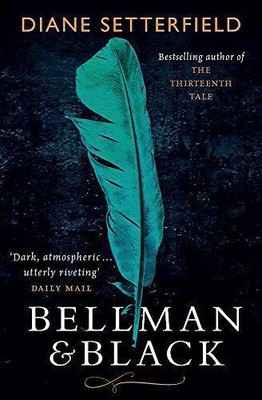 Bellman & Black: Eine eindringliche viktorianische Geistergeschichte - Diane Setterfield