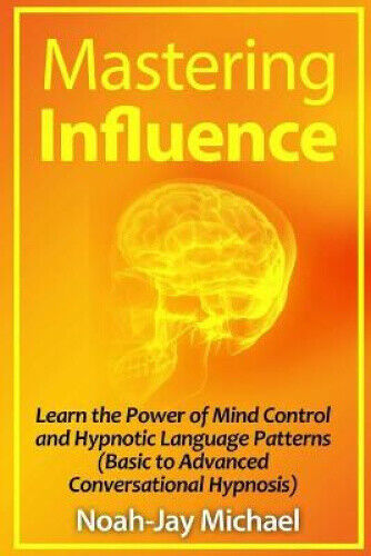 Thumbnail - Mastering Influence: Learn The Power Of Mind Control And Hypnotic