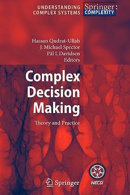 Complex Decision Making: Theory and Practice (Understanding Complex Systems) by