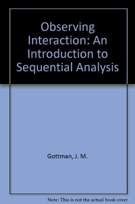 Observing Interaction: An Introduction to Sequential Analysis,J.