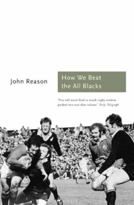 How We Beat the All Blacks: The 1971 Lions Speak (Aurum Sports C
