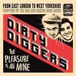 Dirty Diggers : The Pleasure Is All Mine CD (2007) Expertly Refurbished Product - Picture 1 of 1