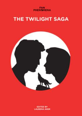 Fan Phenomena: The Twilight Saga by Laurena Aker: Used