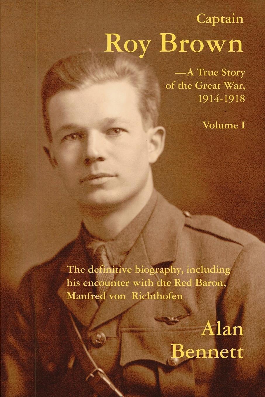 Thumbnail - Captain Roy Brown, A True Story Of The Great War, Vol. I Denny Reid