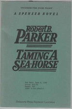 Robert B Parker / Taming a Sea-Horse Signed Advnace Uncorrected Proof 1986