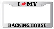 Chrome License Plate Frame I Heart My Racking Horse Auto Accessory 539