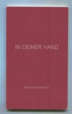 In deiner Hand: Gebets-Meditationen zu Worten von Pater Rupert Buch EOS Verlag