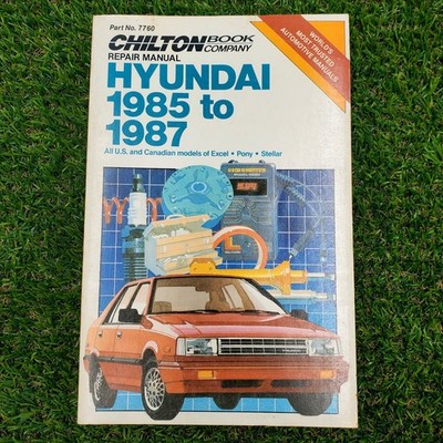 Chilton Hyundai 1985 to 1987 Excel Pony Stellar Repair Manual (7760) US & Canada