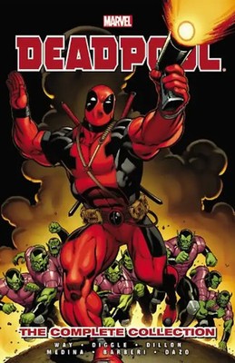 Deadpool by Daniel Way: The Complete Collection - Volume 1 - Way, Daniel