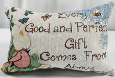 VTG Tapestry "Every Good And Perfect Gift Comes From Above James 1:5" Pillow11x8