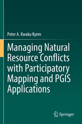Managing Natural Resource Conflicts with Participatory Mapping and PGIS Applicat