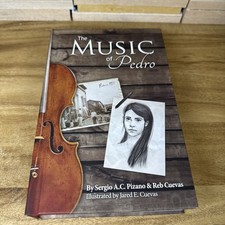 The Music Of Pedro By Sergio A.C Pizano Reb Cuevas Hardcover Signed