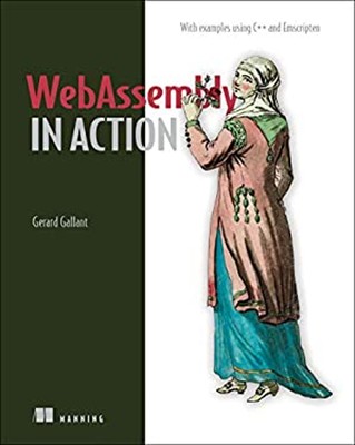 WebAssembly in Action Paperback Gerard Gallant