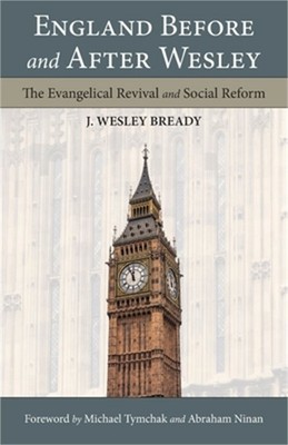 England Before and After Wesley: The Evangelical Revival and Social Reform (Pape