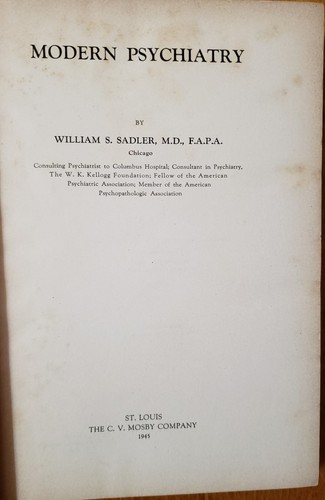 Moderne Psychiatrie von William S. Sadler, MD um 1945 Reprint 1947 C.V. Mosby USA HB - Bild 4 von 4