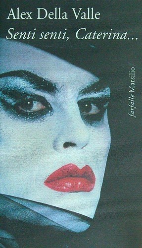 SENTI SENTI, CATERINA... DELLA VALLE ALEX MARSILIO 1999 SCHMETTERLINGE /