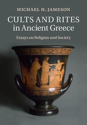 Cults and Rites in Ancient Greece Essays on Religion and Society Jameson