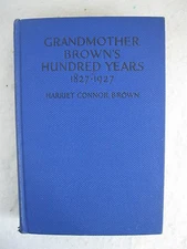 Brown  GRANDMOTHER BROWN'S HUNDRED YEARS  Blue Ribbon Books 1936 HC
