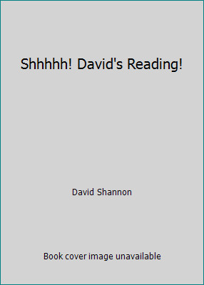 Shhhhh! David's Reading! by David Shannon